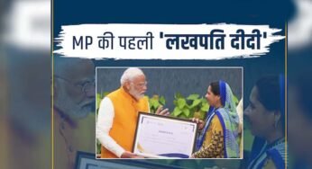 मध्यप्रदेश की लखपति दीदियां प्रधानमंत्री नरेन्द्र मोदी से करेंगी संवाद, सम्मान पत्र भी लेंगी