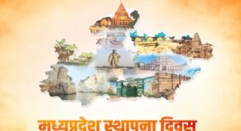 प्रदेश में हर्षोल्लास से मनाया जायेगा मध्यप्रदेश स्थापना दिवस