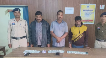 CG : नकली नोट जब्त तीन आरोपियों को किया गिरफ्तार…