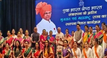 एक भारत श्रेष्ठ भारत संकल्पना के तहत भोपाल में महाराष्ट्र और गुजरात स्थापना दिवस का भव्य आयोजन