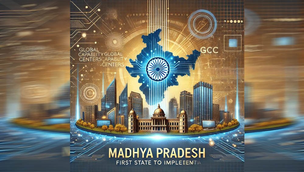 ग्लोबल कैपेबिलिटी सेंटर्स के लिए मध्यप्रदेश बन रहा प्रमुख निवेश का केन्द्र